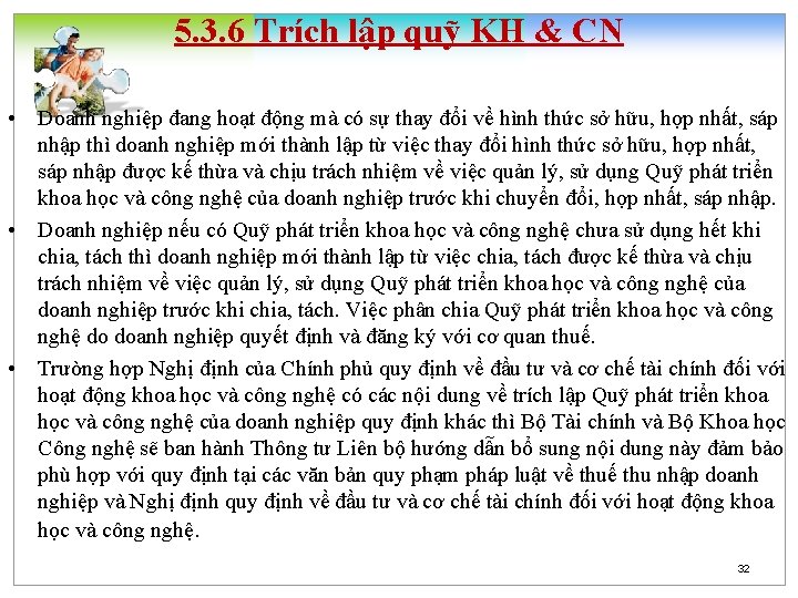 5. 3. 6 Trích lập quỹ KH & CN • Doanh nghiệp đang hoạt