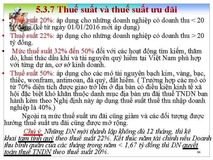 5. 3. 7 Thuế suất và thuế suất ưu đãi • Thuế suất 20%: