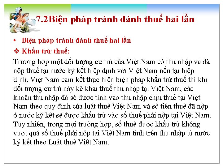 7. 2 Biện pháp tránh đánh thuế hai lần • Biện pháp tránh đánh