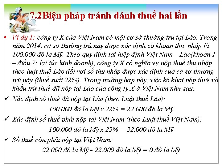 7. 2 Biện pháp tránh đánh thuế hai lần • Ví dụ 1: công