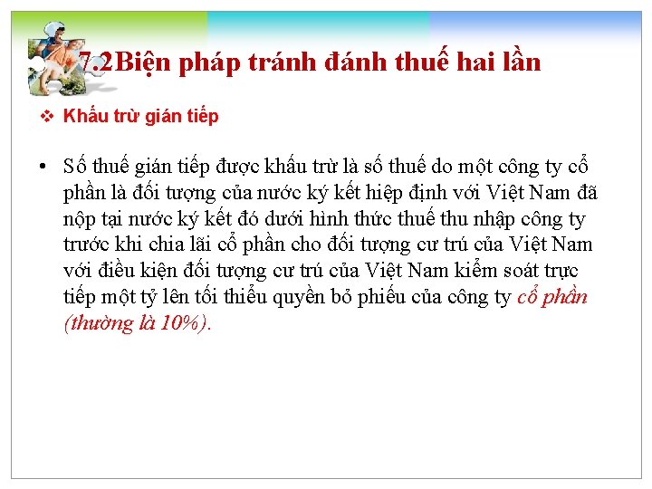 7. 2 Biện pháp tránh đánh thuế hai lần v Khấu trừ gián tiếp