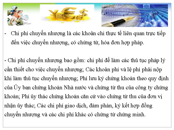  Chi phí chuyển nhượng là các khoản chi thực tế liên quan trực