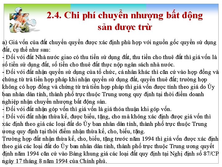 2. 4. Chi phí chuyển nhượng bất động sản được trừ a) Giá vốn