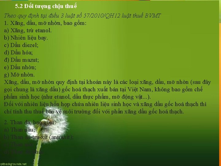 5. 2 Đối tượng chịu thuế Theo quy định tại điều 3 luật số