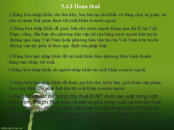 5. 4. 3 Hoàn thuế 1. Hàng hóa nhập khẩu còn lưu kho, lưu