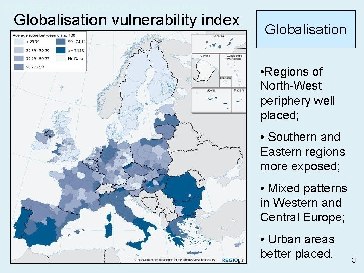 EUROPEAN COMMISSION - Regional Policy Globalisation vulnerability index Globalisation • Regions of North-West periphery