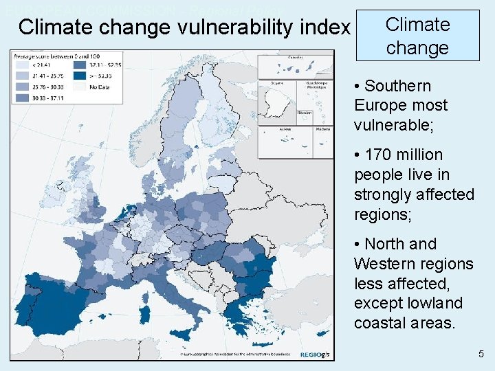 EUROPEAN COMMISSION - Regional Policy Climate change vulnerability index Climate change • Southern Europe