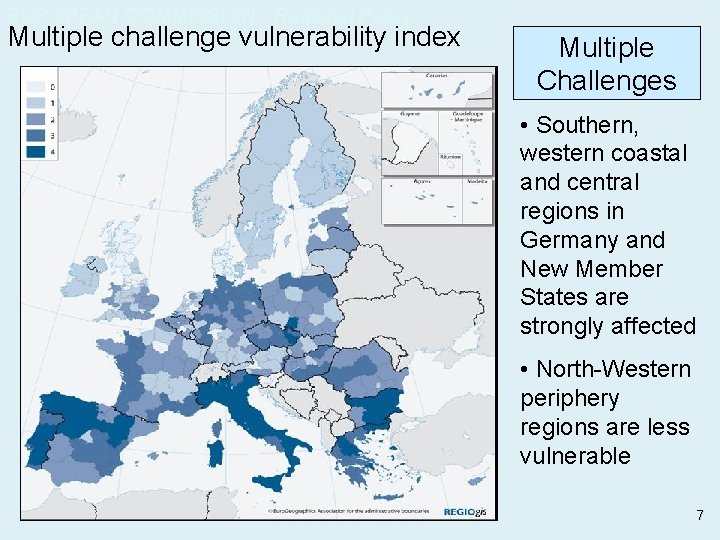 EUROPEAN COMMISSION - Regional Policy Multiple challenge vulnerability index Multiple Challenges • Southern, western