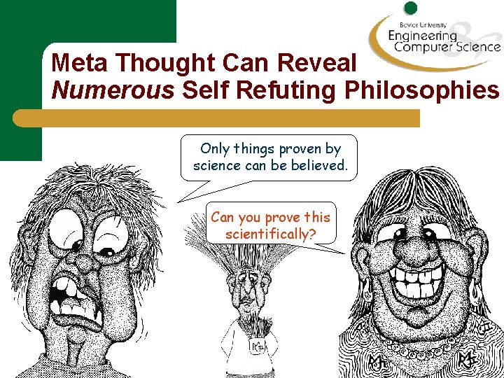 Meta Thought Can Reveal Numerous Self Refuting Philosophies Only things proven by science can