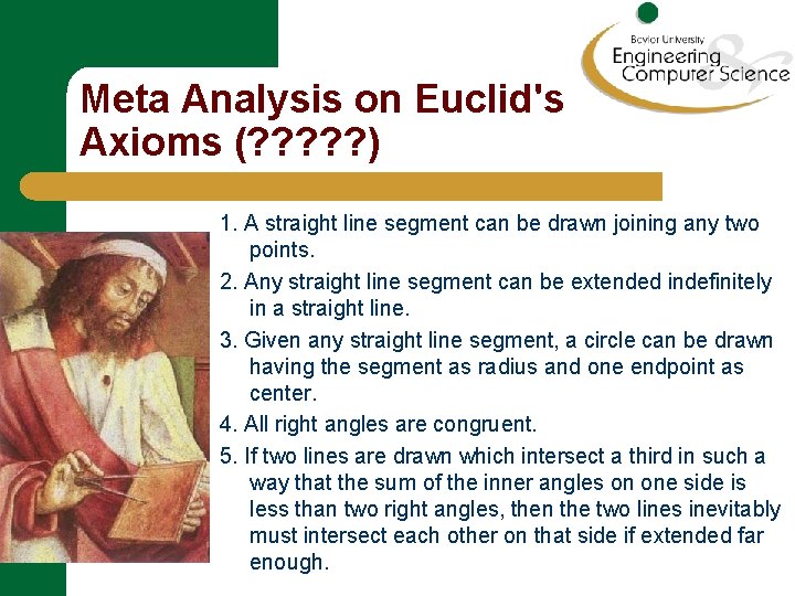 Meta Analysis on Euclid's Axioms (? ? ? ) 1. A straight line segment