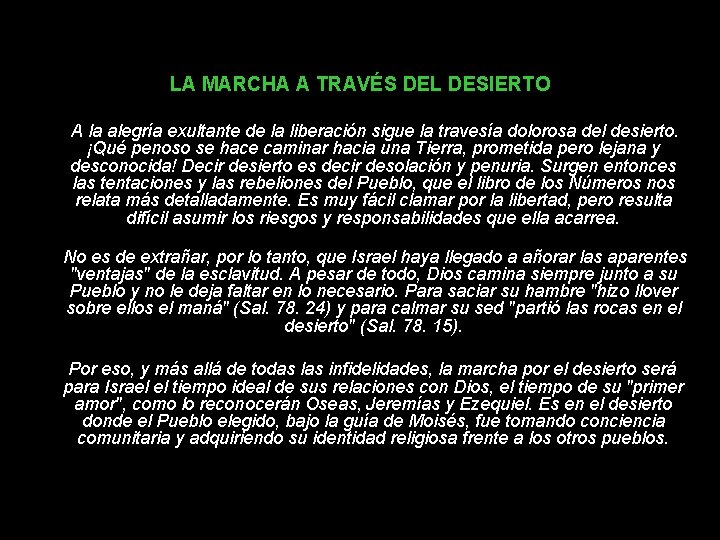 LA MARCHA A TRAVÉS DEL DESIERTO A la alegría exultante de la liberación sigue