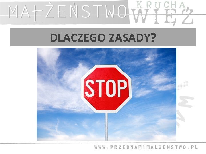 DLACZEGO ZASADY? 