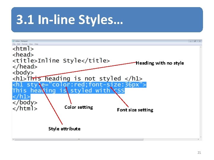 3. 1 In-line Styles… Heading with no style Color setting Font size setting Style