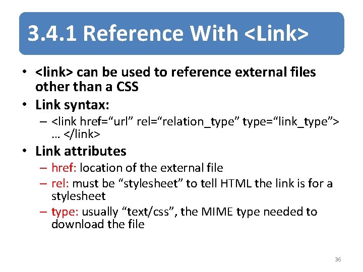 3. 4. 1 Reference With <Link> • <link> can be used to reference external