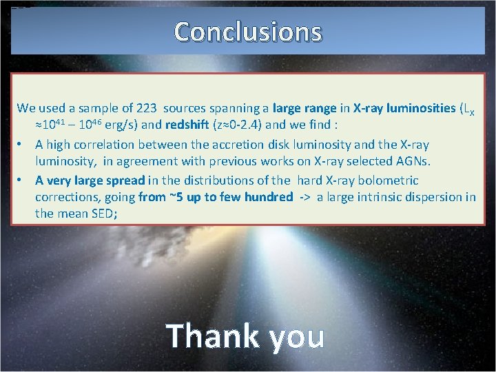 Conclusions We used a sample of 223 sources spanning a large range in X-ray