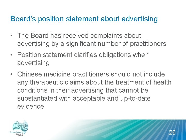 Board’s position statement about advertising • The Board has received complaints about advertising by