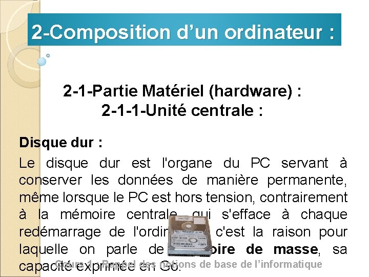 2 -Composition d’un ordinateur : 2 -1 -Partie Matériel (hardware) : 2 -1 -1