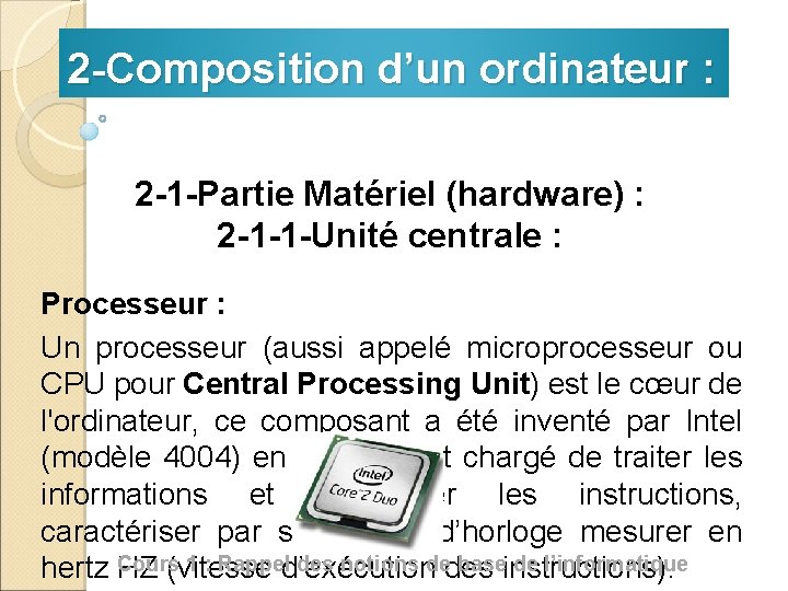 2 -Composition d’un ordinateur : 2 -1 -Partie Matériel (hardware) : 2 -1 -1