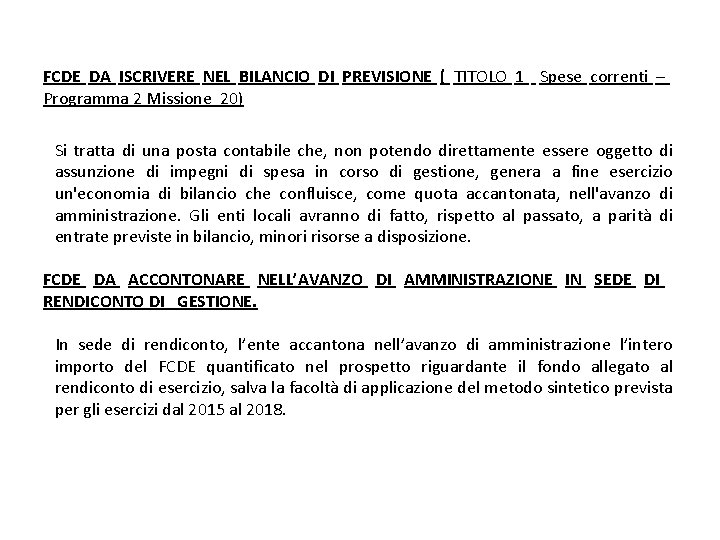 FCDE DA ISCRIVERE NEL BILANCIO DI PREVISIONE ( TITOLO 1 Spese correnti – Programma