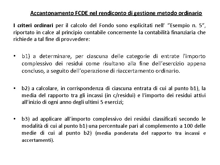 Accantonamento FCDE nel rendiconto di gestione metodo ordinario I criteri ordinari per il calcolo