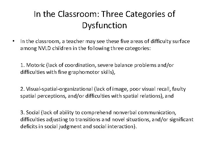 In the Classroom: Three Categories of Dysfunction • In the classroom, a teacher may In the Classroom: Three Categories of Dysfunction • In the classroom, a teacher may