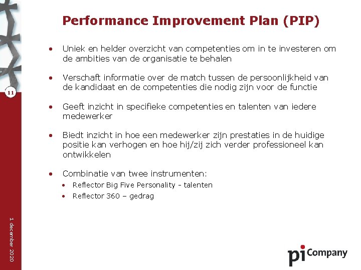 Performance Improvement Plan (PIP) • Uniek en helder overzicht van competenties om in te
