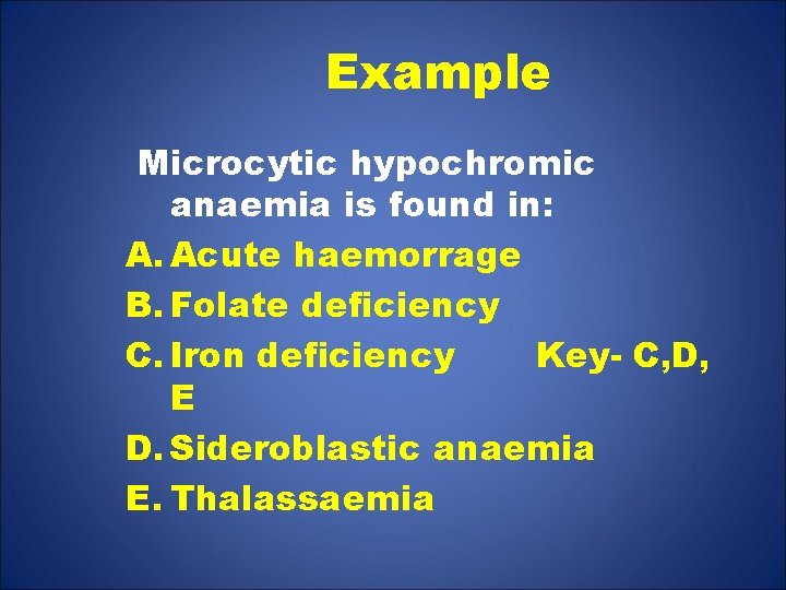 Example Microcytic hypochromic anaemia is found in: A. Acute haemorrage B. Folate deficiency C.