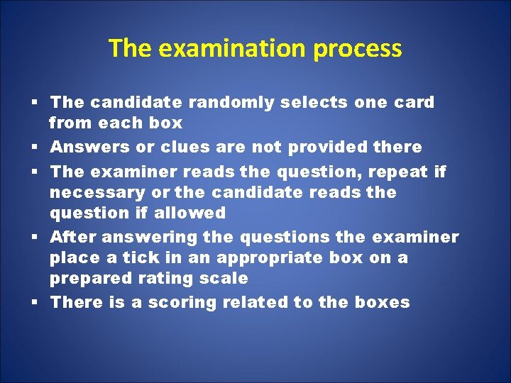 The examination process § The candidate randomly selects one card from each box §