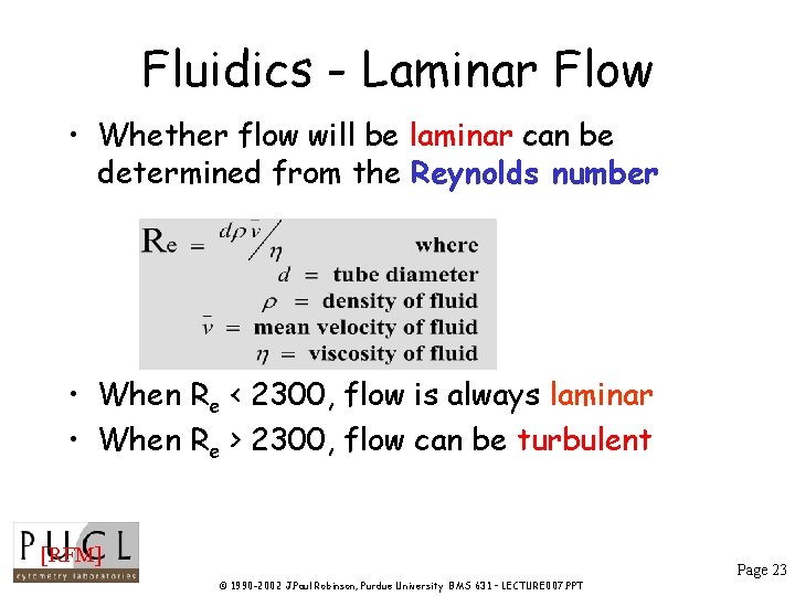 Fluidics - Laminar Flow • Whether flow will be laminar can be determined from Fluidics - Laminar Flow • Whether flow will be laminar can be determined from