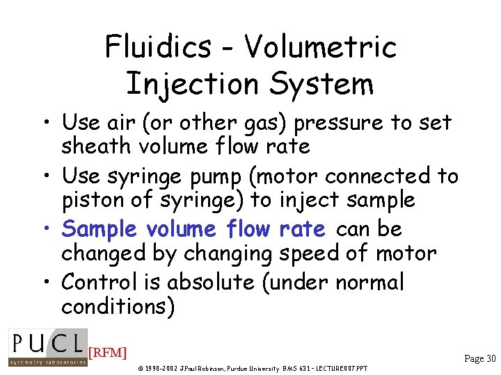 Fluidics - Volumetric Injection System • Use air (or other gas) pressure to set Fluidics - Volumetric Injection System • Use air (or other gas) pressure to set