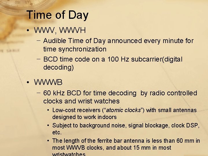Time of Day • WWV, WWVH − Audible Time of Day announced every minute