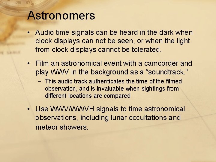 Astronomers • Audio time signals can be heard in the dark when clock displays