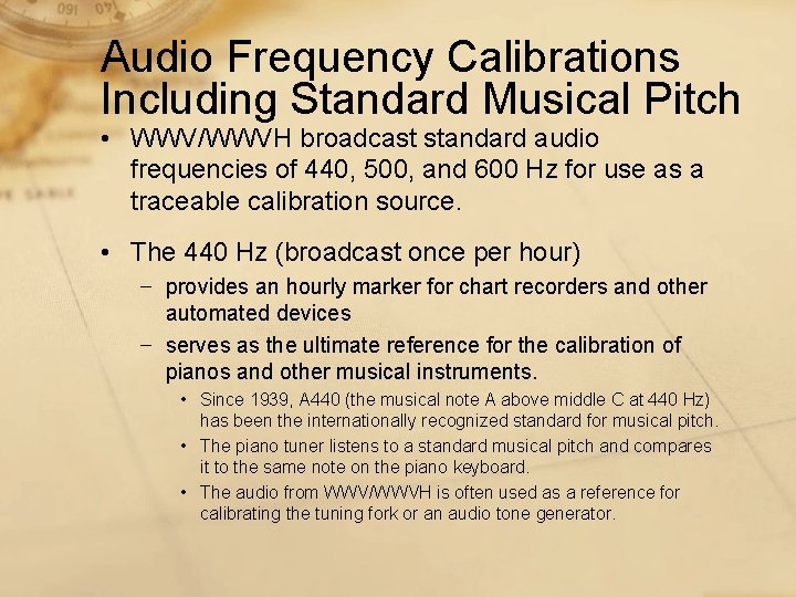 Audio Frequency Calibrations Including Standard Musical Pitch • WWV/WWVH broadcast standard audio frequencies of