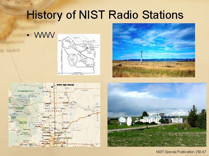 History of NIST Radio Stations • WWV NIST Special Publication 250 -67 