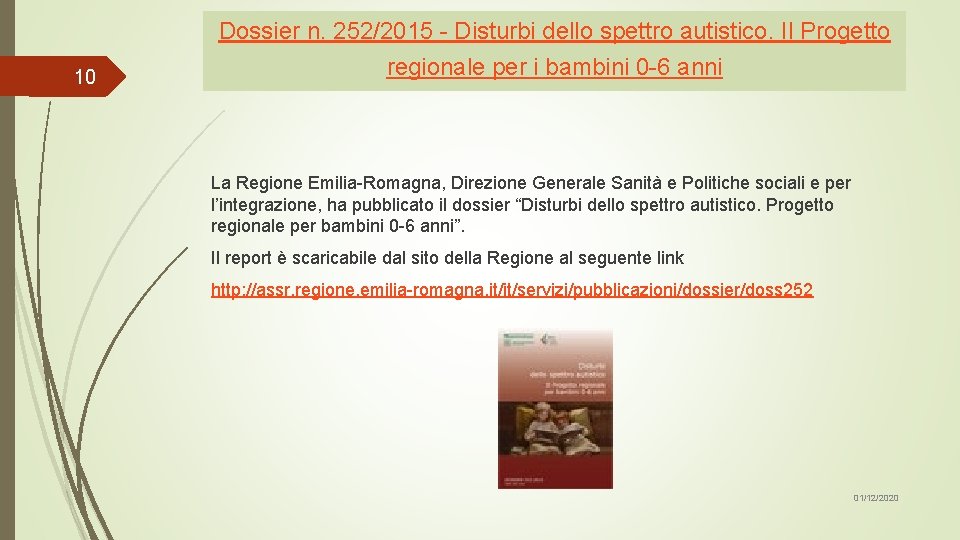 Dossier n. 252/2015 - Disturbi dello spettro autistico. Il Progetto 10 regionale per i