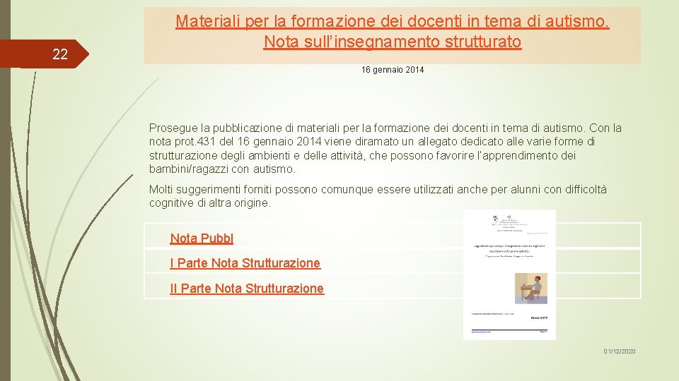 22 Materiali per la formazione dei docenti in tema di autismo. Nota sull’insegnamento strutturato