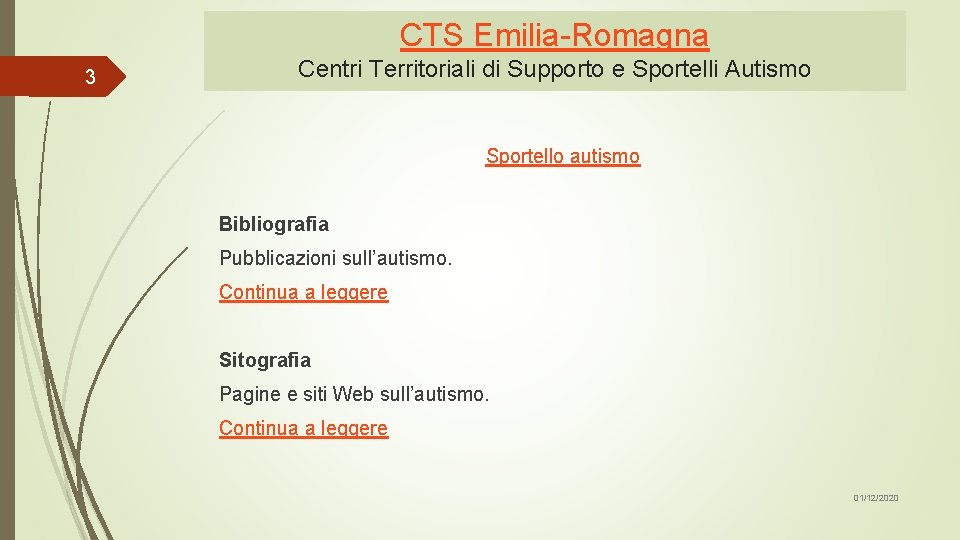 CTS Emilia-Romagna Centri Territoriali di Supporto e Sportelli Autismo 3 Sportello autismo Bibliografia Pubblicazioni