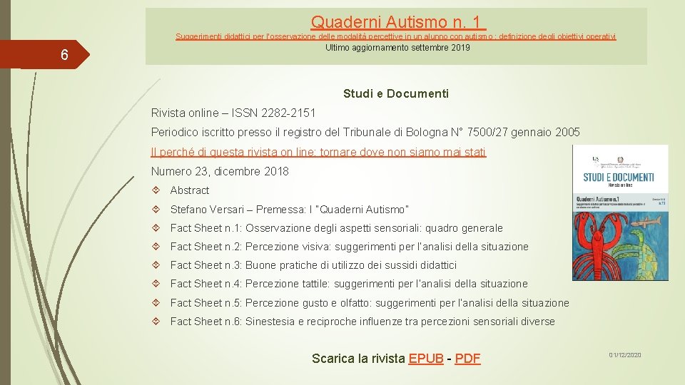 Quaderni Autismo n. 1 Suggerimenti didattici per l’osservazione delle modalità percettive in un alunno