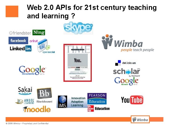 Web 2. 0 APIs for 21 st century teaching and learning ? © 2008