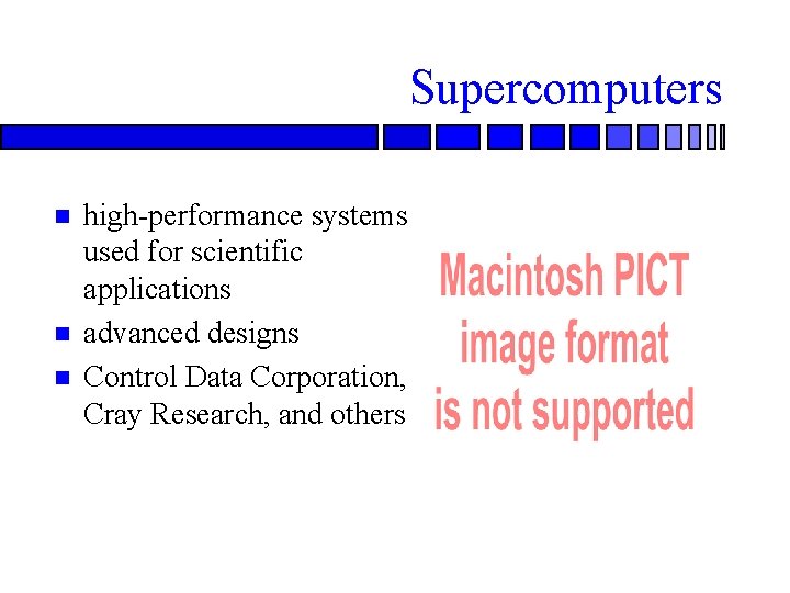 Supercomputers high-performance systems used for scientific applications advanced designs Control Data Corporation, Cray Research,