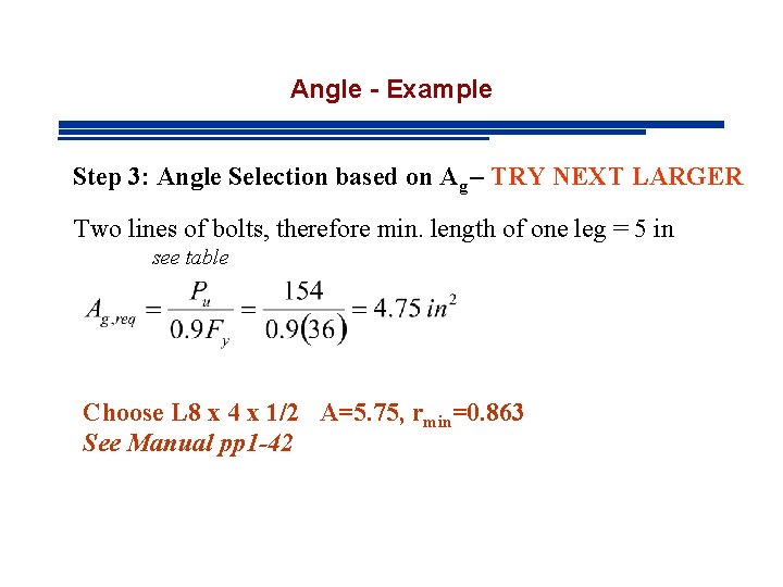 Angle - Example Step 3: Angle Selection based on Ag – TRY NEXT LARGER