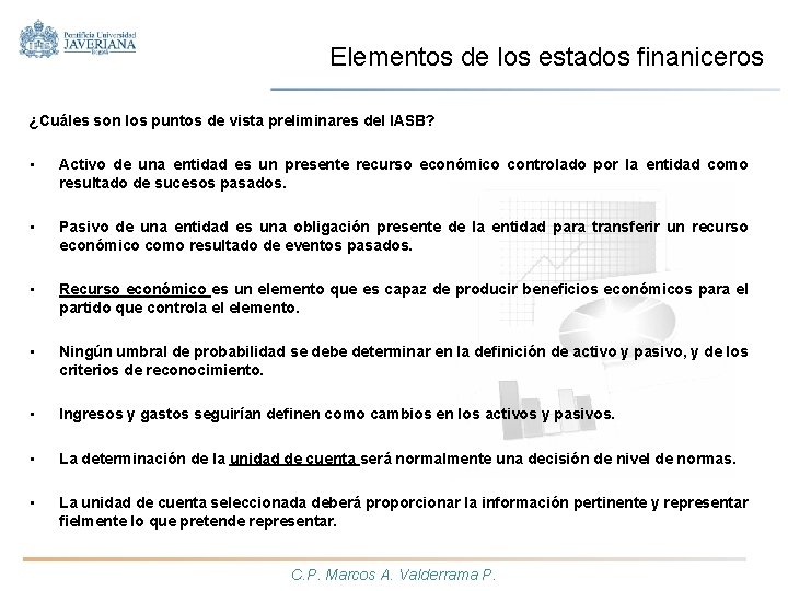 Elementos de los estados finaniceros ¿Cuáles son los puntos de vista preliminares del IASB?