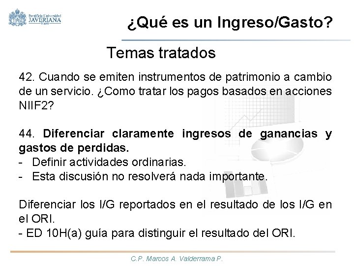 ¿Qué es un Ingreso/Gasto? Temas tratados 42. Cuando se emiten instrumentos de patrimonio a