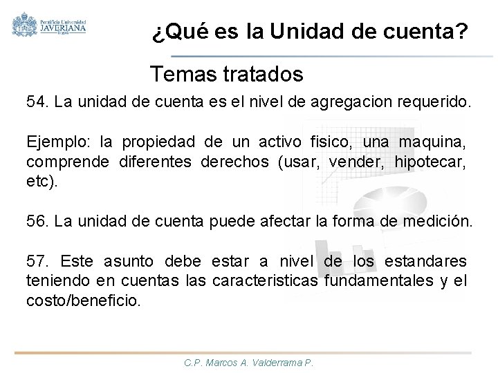 ¿Qué es la Unidad de cuenta? Temas tratados 54. La unidad de cuenta es