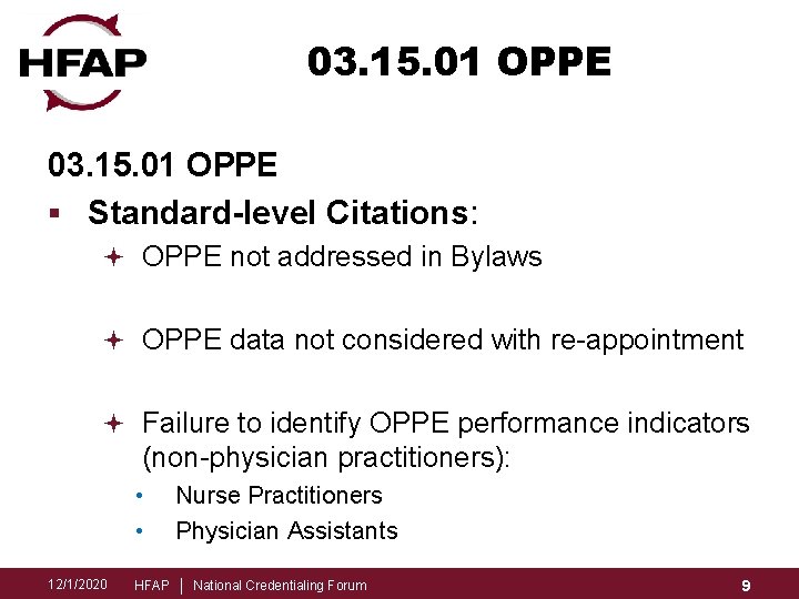 03. 15. 01 OPPE § Standard-level Citations: ª OPPE not addressed in Bylaws ª