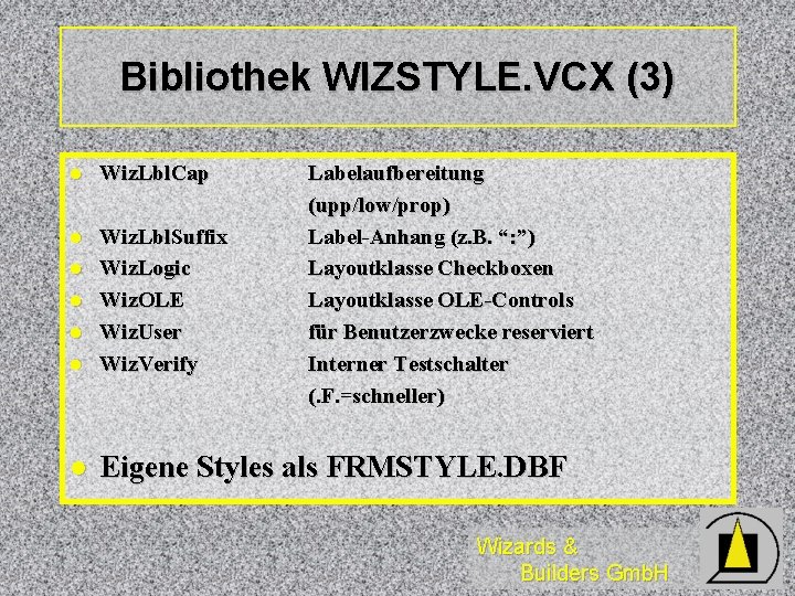 Bibliothek WIZSTYLE. VCX (3) l Wiz. Lbl. Cap l l Wiz. Lbl. Suffix Wiz.