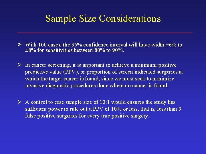 Sample Size Considerations Ø With 100 cases, the 95% confidence interval will have width