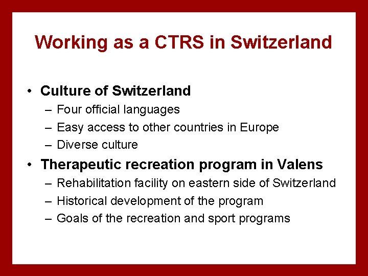 Working as a CTRS in Switzerland • Culture of Switzerland – Four official languages