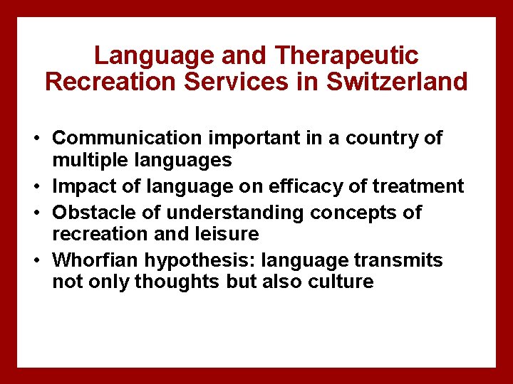 Language and Therapeutic Recreation Services in Switzerland • Communication important in a country of