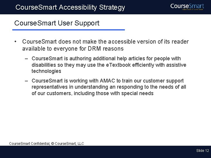 Course. Smart Accessibility Strategy Course. Smart User Support • Course. Smart does not make